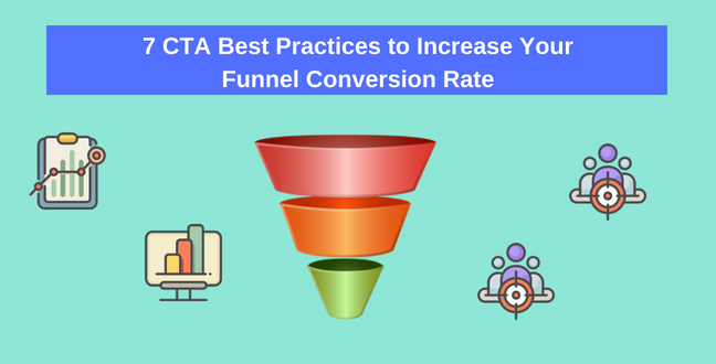 7 CTA Best Practices to Increase Your Funnel Conversion Rate