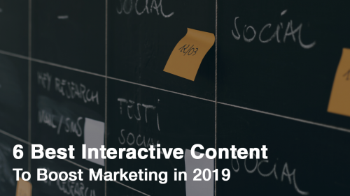 6 Best Interactive Content To Boost Marketing in 2019
