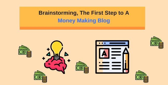 Brainstorming, The First Step to A Money Making Blog
