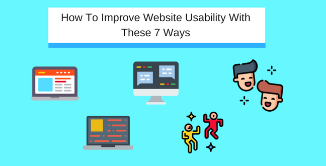 How To Improve Website Usability With These 7 Ways